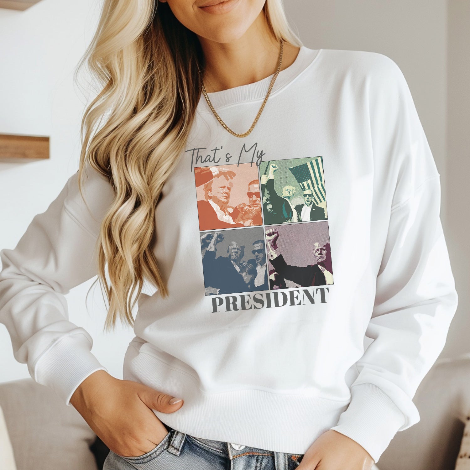 That's My President Crewneck Sweatshirt